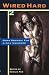 Wired Hard 2: More Erotica for a Gay Universe