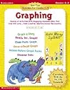 Graphing: Best-Ever Activities for Grades 2-3 Graphing: Best-Ever Activities for Grades 2-3