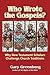 Who Wrote the Gospels? Why New Testament Scholars Challenge C... by Gary        Greenberg