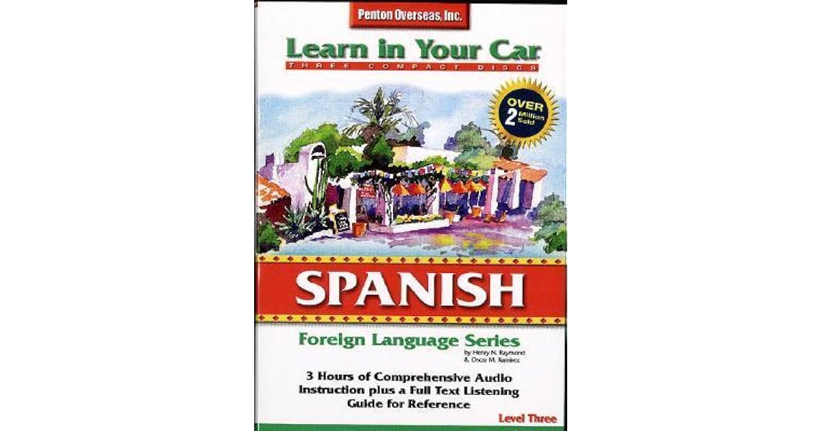 Learn In Your Car Spanish Level Three by Henry N. Raymond
