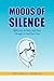 Moods of Silence: Reflections in Verse and Prose Through a Deaf Poet's Eyes