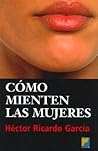 Como Mienten Las Mujeres (Spanish Edition)