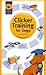 Getting Started: Clicker Training for Dogs