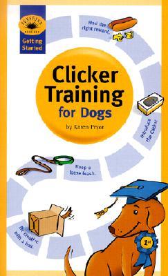 Getting Started: Clicker Training for Dogs (Paperback)