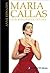 Maria Callas: Una Biografia Intima/ An Intimate Biography (Spanish Edition)