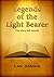Legends of the Light Bearer...