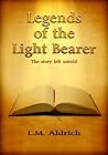 Book cover for Legends of the Light Bearer: The story left untold