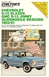 Chevrolet S-10 Blazer/GMC S-15 Jimmy/Oldsmobile Bravada 1982-91 (Chilton's Repair Manuals)