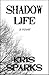 Shadow Life