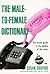 The Male-to-Female Dictionary