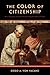 The Color of Citizenship: Race, Modernity and Latin American/Hispanic Political Thought