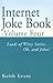 Internet Joke Book: Loads o...