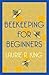 Beekeeping for Beginners (Mary Russell and Sherlock Holmes, #10.5)