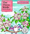 The Three Birds: A Story for Children About the Loss of a Loved One
