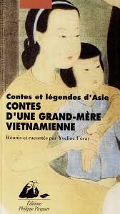 CONTES D'UNE GRAND-MERE VIETNAMIENNE