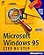 Microsoft Windows 95 (Step by Step Series)