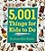 5,001 Things for Kids to Do