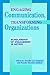 Engaging Communication, Transforming Organizations: Scholarship Of Engagement in Action