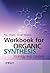 Workbook for Organic Synthesis by Paul Wyatt
