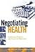 Negotiating Health: Intellectual Property and Access to Medicines