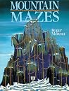 Mountain Mazes Mountain Mazes
