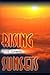 Rising Sunsets by D.H. Cermeño