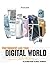 Photography and Your Digital World: The Ultimate Guide to Digital Technology