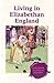 Living in Elizabethan England