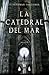 La Catedral del Mar (Spanish Edition)