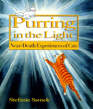 Purring in the Light: Near-Death Experiences of Cats (Paperback)