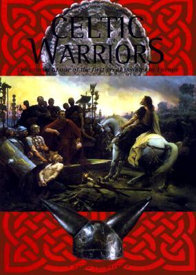 Celtic Warriors: The Armies of One of the First Great Peoples in Europe (Hardcover)