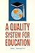 A Quality System for Education: Using Quality and Productivity Techniques to Save Our Schools