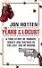 The Years of the Locust by Jon Hotten