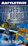 Wolves on the Border by Robert N. Charrette