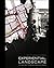 Experiential Landscape: An Approach to People, Place and Space