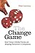 The Change Game: How Today'...