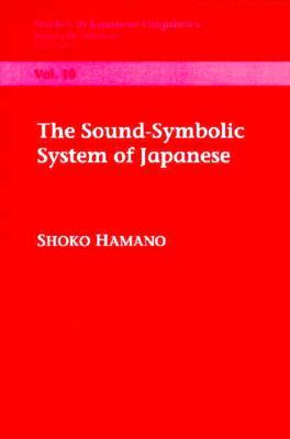 The Sound-Symbolic System of Japanese (Japanese Linguistics)
