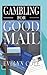 Gambling for Good Mail