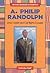 A. Philip Randolph: Union Leader and Civil Rights Crusader (African-American Biographies)