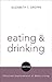 Eating and Drinking (Compass: Christian Explorations of Daily Living)