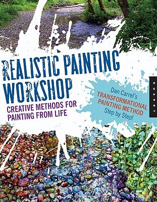 Realistic Painting Workshop: Creative Methods for Painting from Life (Kindle Edition)