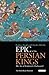 Epic of the Persian Kings: ...