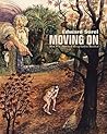 Moving On: How One Damned Thing Led to Another