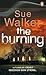 The Burning by Sue Walker