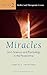 Miracles: God, Science, and Psychology in the Paranormal, Volume 2, Medical and Therapeutic Events
