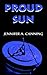 Proud Sun by Jennifer A. Canning