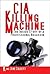 Cia Killing Machine: The In...