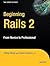 Beginning Rails 2: From Nov...