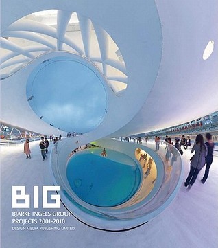 BIG: Bjarke Ingels Group Projects 2001-2010 (Hardcover)
