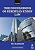 The Foundations of European Union Law